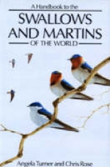 A Handbook to the Swallows and Martins of the World - Turner, Angela K.; Rose, Chris
