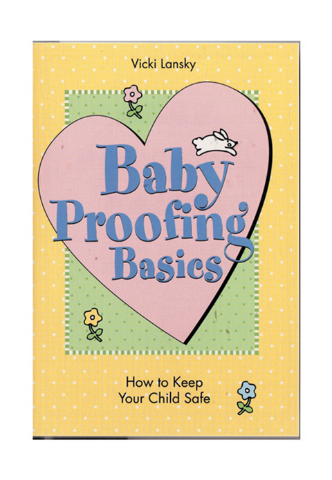 Baby Proofing Basics -  Vicki Lansky