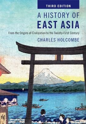 A History of East Asia - Charles Holcombe