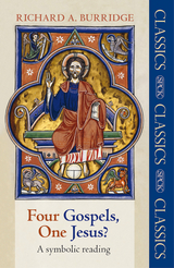 Four Gospels, One Jesus? - Richard Burridge