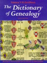 The Dictionary of Genealogy - Lumas, Susan; Fitzhugh, Terrick V.H.