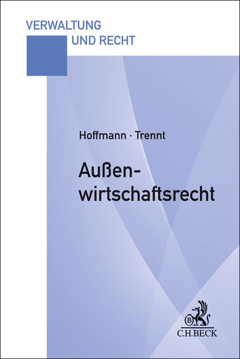 Außenwirtschaftsrecht - Jan Martin Hoffmann, Matthias Trennt