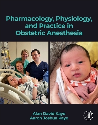 Pharmacology, Physiology, and Practice in Obstetric Anesthesia - 