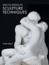 ENCYCLOPEDIA SCULPTURE TECHNIQUES - 