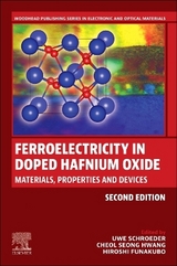 Ferroelectricity in Doped Hafnium Oxide - Schroeder, Uwe; Hwang, Cheol Seong; Funakubo, Hiroshi