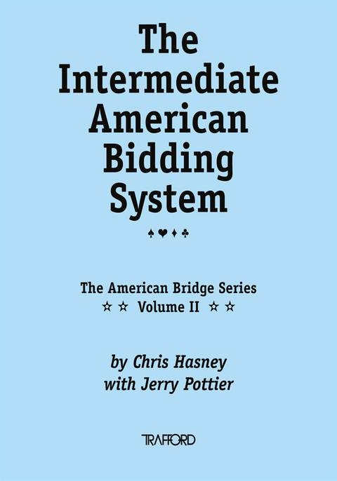 Intermediate American Bidding System -  Chris Hasney,  Jerry Pottier