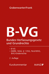 Bundes-Verfassungsgesetz und Grundrechte B-VG - Grabenwarter, Christoph; Frank, Stefan Leo