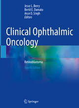 Clinical Ophthalmic Oncology - Berry, Jesse L.; Damato, Bertil E.; Singh, Arun D.