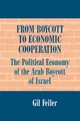 From Boycott to Economic Cooperation - Gil Feiler