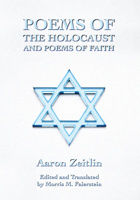 Poems of the Holocaust and Poems of Faith - Morris M. Faierstein