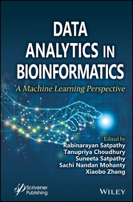 Data Analytics in Bioinformatics – A Machine Learning Perspective - R Satapathy