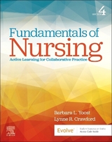 Fundamentals of Nursing: Active Learning for Collaborative Practice - 