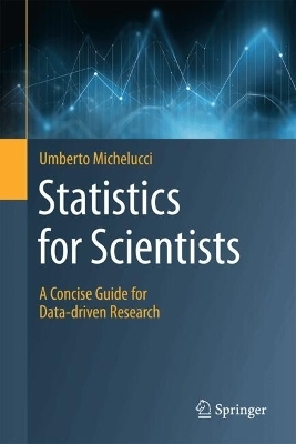 Statistics for Scientists - Umberto Michelucci