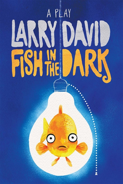 Fish in the Dark -  Larry David