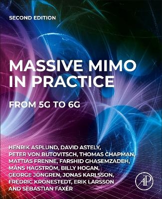 Massive MIMO in Practice - Henrik Asplund, Jonas Karlsson, Fredric Kronestedt, Erik Larsson, Sebastian Faxér