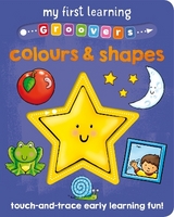 My First Learning Groovers: Colours and Shapes - Giles, Sophie