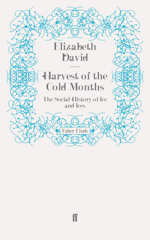 Harvest of the Cold Months -  Elizabeth David