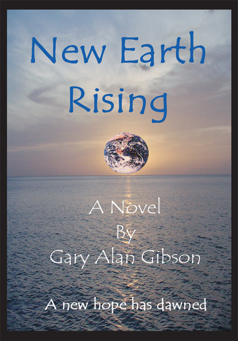 New Earth Rising - Gary Alan Gibson