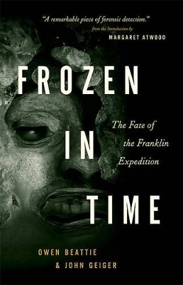 Frozen in Time - Owen Beattie, John Geiger