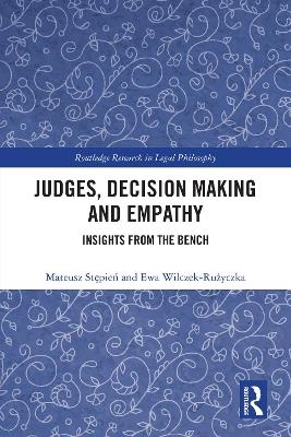 Judges, Decision Making and Empathy - Mateusz Stępień, Ewa Wilczek-Rużyczka