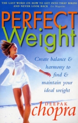 Perfect Weight - Chopra, Deepak