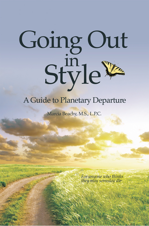 Going out in Style -  Marcia Beachy M.S. L.P.C.