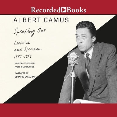 Speaking Out - Albert Camus