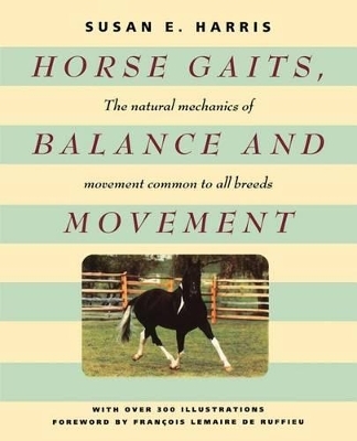 Horse Gaits, Balance and Movement - Susan E Harris