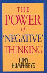 The Power of Negative Thinking - Humphreys, Tony