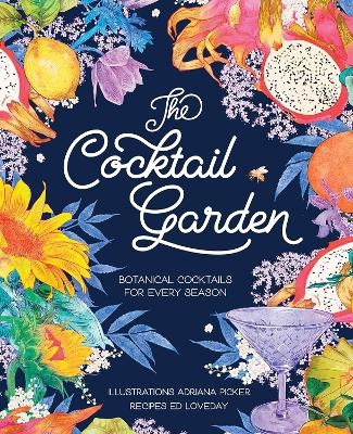 The Cocktail Garden - Adriana Picker