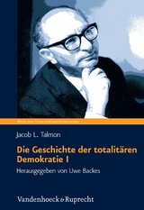 Die Geschichte der totalitären Demokratie Band I -  Jacob Talmon