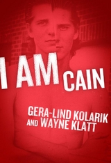 I Am Cain -  Wayne Klatt,  Gera-Lind Kolanik