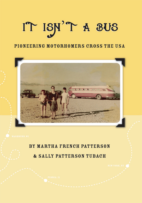 It Isn't a Bus -  Martha French Patterson,  Sally Patterson Tubach