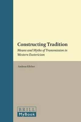 Constructing Tradition - Andreas Kilcher