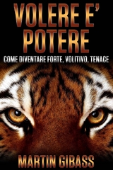 Volere è Potere - Martin Gibass