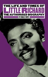 The Life and Times of Little Richard - White, Charles