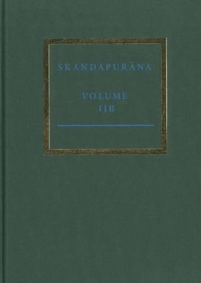 The Skandapurāṇa Volume IIb - 