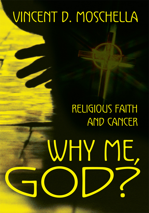 Why Me, God? -  Vincent D. Moschella