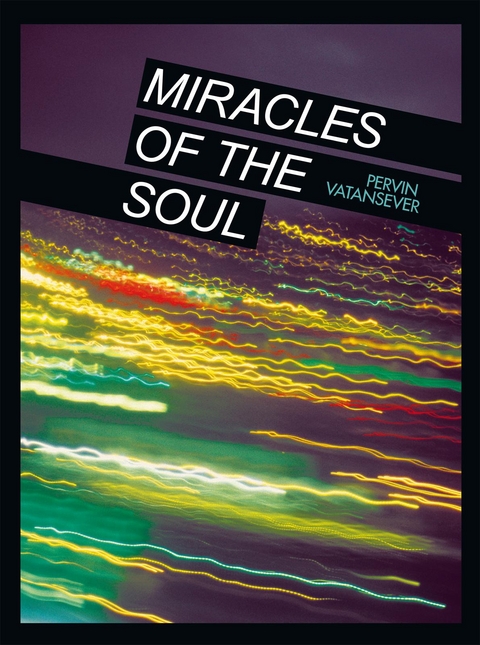 Miracles of the Soul -  Pervin Vatansever