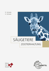 Zootierhaltung: Säugetiere - Puschmann, Wolfgang; Zscheile, Diether; Zscheile, Karin