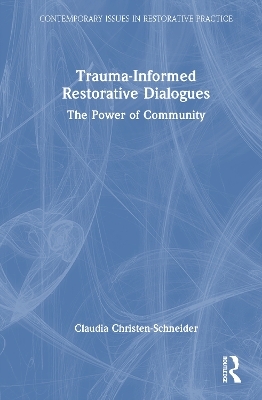 Trauma-Informed Restorative Dialogues - Claudia Christen-Schneider