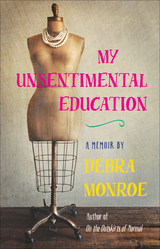 My Unsentimental Education -  Debra Monroe