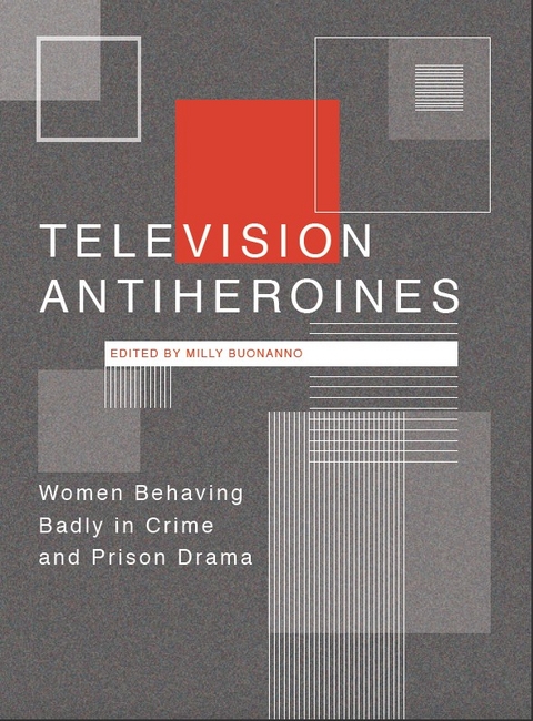 Television Antiheroines - 