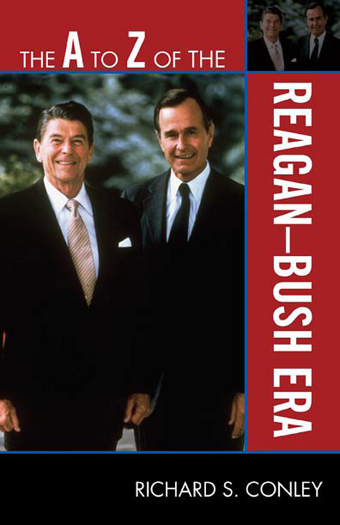 to Z of the Reagan-Bush Era -  Richard S. Conley