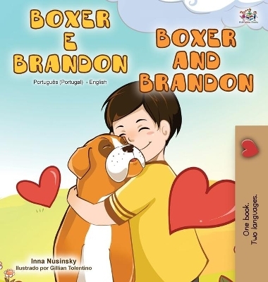 Boxer and Brandon (Portuguese English Bilingual Book - Portugal) - KidKiddos Books, Inna Nusinsky