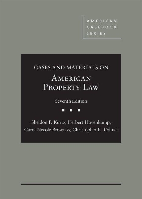 Cases and Materials on American Property Law - CasebookPlus - Sheldon F. Kurtz, Herbert Hovenkamp, Carol Necole Brown, Alfred L. Brophy