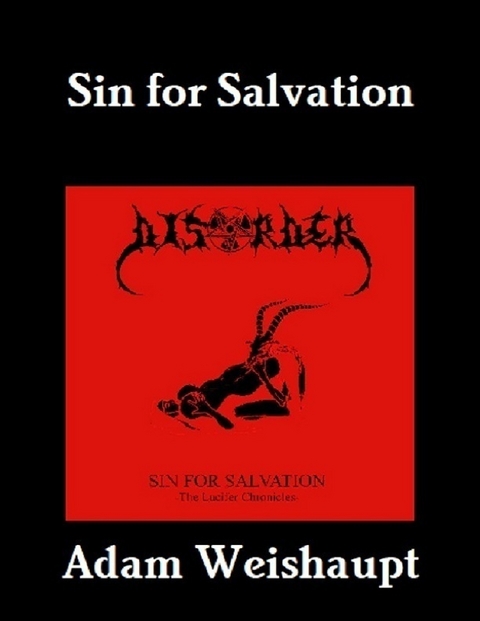 Sin for Salvation -  Weishaupt Adam Weishaupt