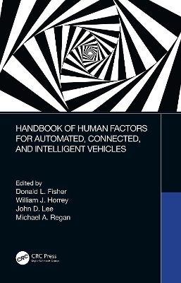 Handbook of Human Factors for Automated, Connected, and Intelligent Vehicles