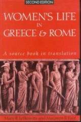 Women's Life in Greece and Rome - Lefkowitz, Mary R.; Fant, Maureen B.