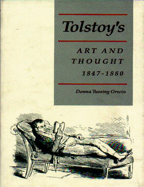 Tolstoy's Art and Thought, 1847-1880 -  Donna Tussing Orwin